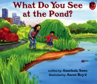 What Do You See at the Pond?